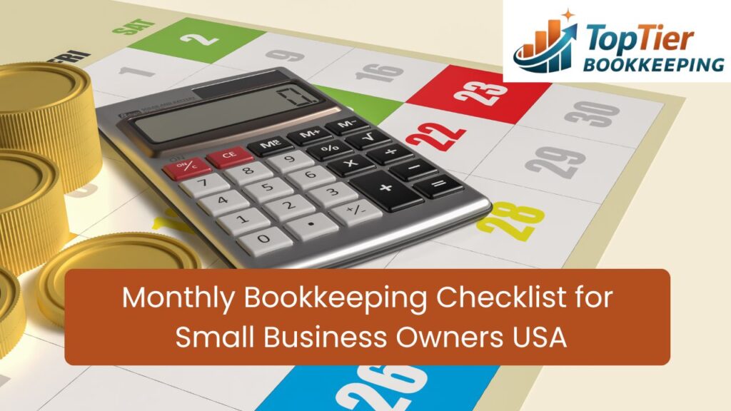 Monthly Bookkeeping Checklist for Small Business Owners USA