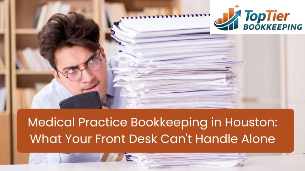 Medical Practice Bookkeeping Houston