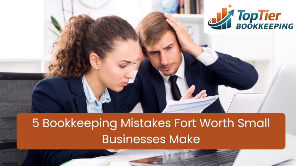 Fort Worth bookkeeping mistakes